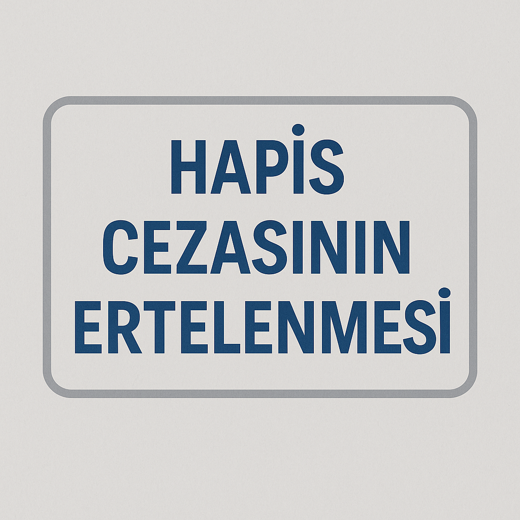 hapis cezasının ertelenmesi konulu bilgilendirici görsel
