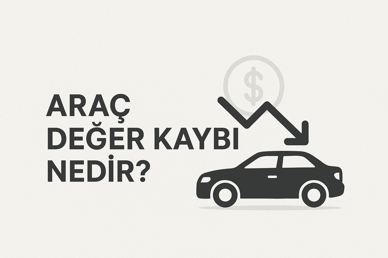 Araç değer kaybı nedir başlıklı görsel — kazadan sonra aracın ikinci el değerinin düşmesini simgeleyen sade tasarım, araba ikonu